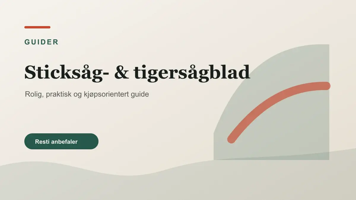 Sticksåg- & tigersågblad illustrert som guider hos Verktygsvalet